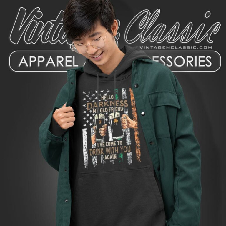 Hello Darkness My Old Friend Irish American Flag Hoodie Hello Darkness My Old Friend Irish American Flag Hoodie