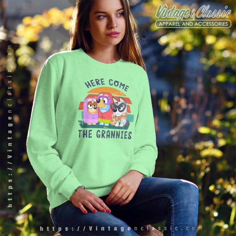 Here Come The Grannies Bluey Sweatshirt Here Come The Grannies Bluey Sweatshirt
