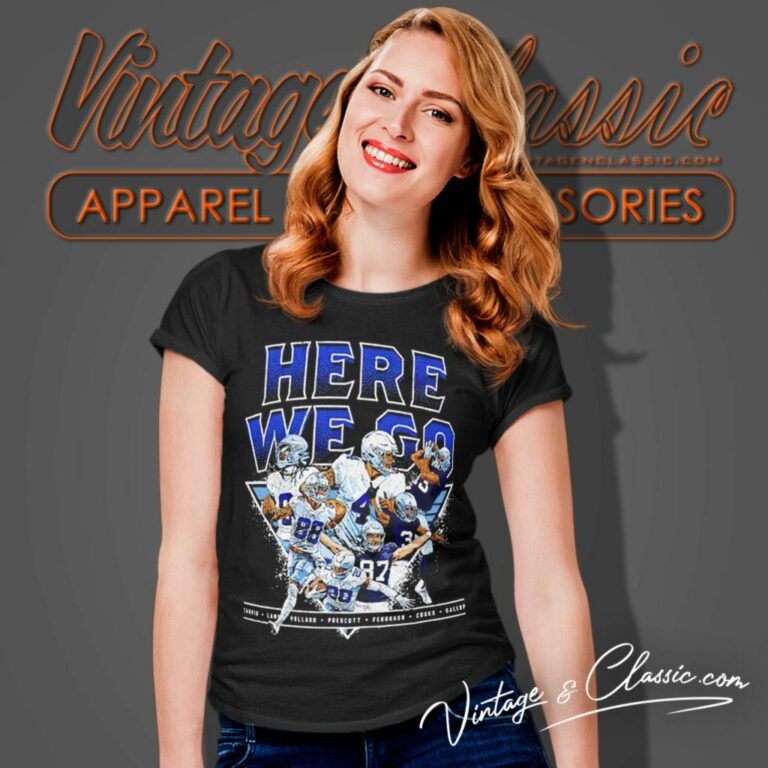 Here We Go Dak Prescott Dallas Cowboys Team Women T Shirt Here We Go Dak Prescott Dallas Cowboys Team Women T Shirt
