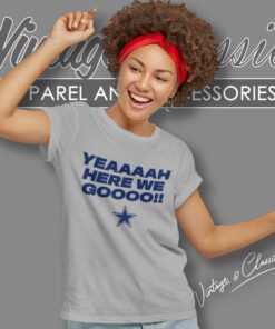 Here We Go Dallas Cowboys Dak Prescott Shirt 5 Here We Go Dallas Cowboys Dak Prescott Women TShirt