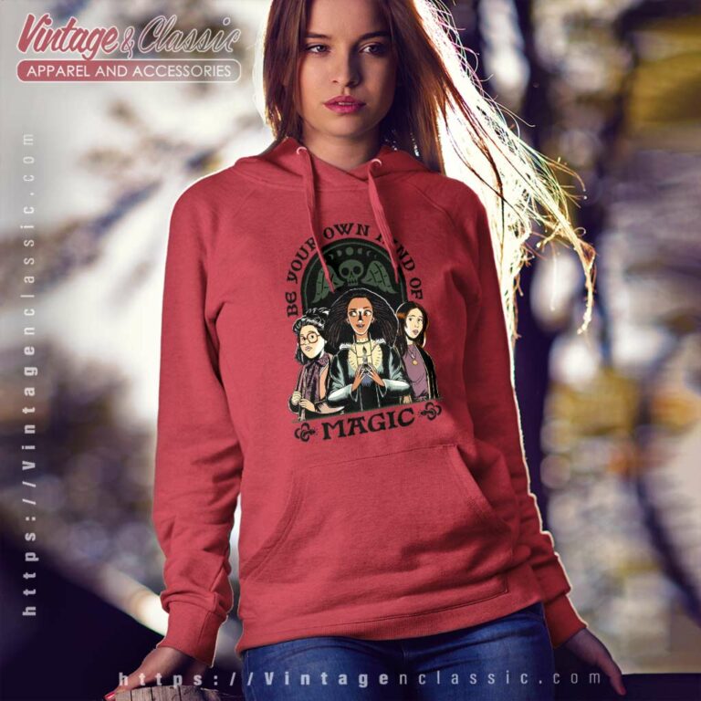 Hocus Pocus 2 Be Your Own Kind Of Magic Hoodie Hocus Pocus 2 Be Your Own Kind Of Magic Hoodie