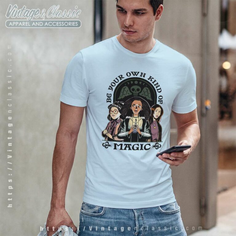 Hocus Pocus 2 Be Your Own Kind Of Magic T Shirt Hocus Pocus 2 Be Your Own Kind Of Magic T Shirt