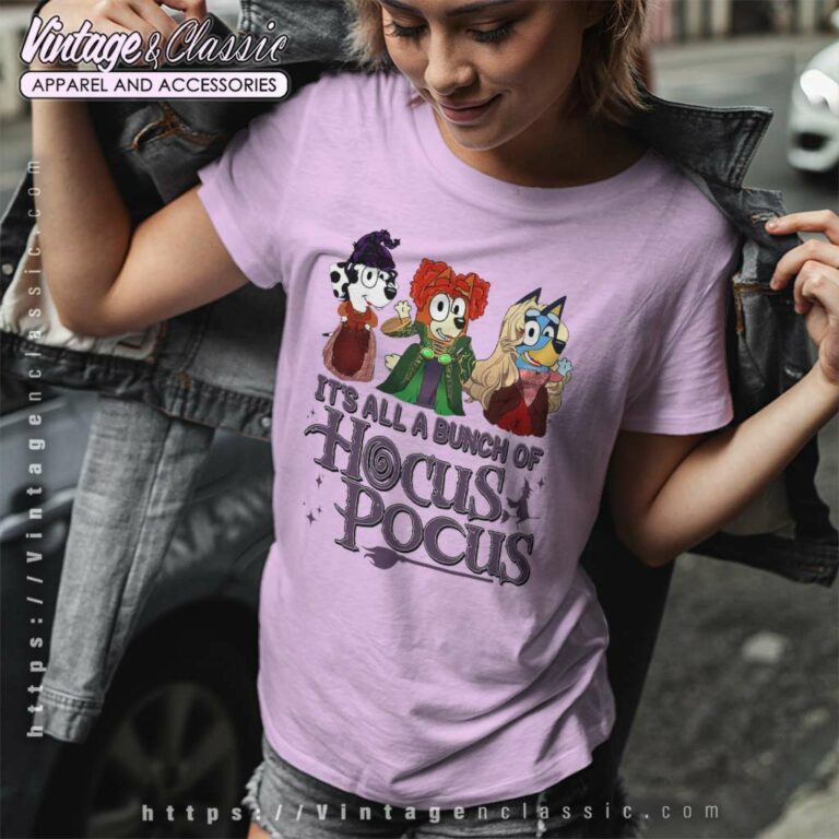 Hocus Pocus Bluey Halloween Shirt Its All A Bunch Women TShirt Hocus Pocus Bluey Halloween Shirt Its All A Bunch Women TShirt