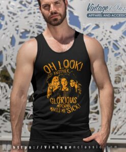 Hocus Pocus Quotes Shirt Oh Look Another Glorious Morning Makes Me Sick Tank Top Racerback