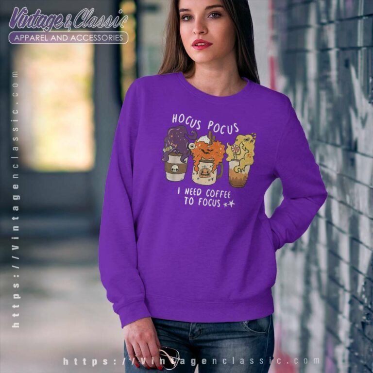 Hocus Pocus Shirt I Need Coffee To Focus Sweatshirt Hocus Pocus Shirt I Need Coffee To Focus Sweatshirt