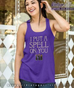 Hocus Pocus Shirt I Put A Spell On You Tank Top Racerback