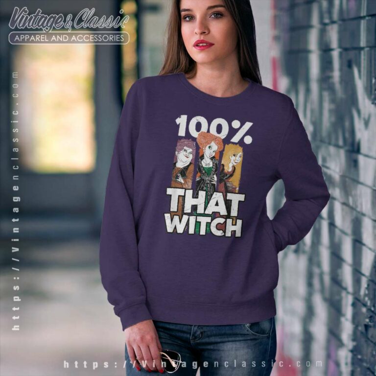 Hocus Pocus Shirt Sanderson Sisters 100 That Witch Sweatshirt Hocus Pocus Shirt Sanderson Sisters 100 That Witch Sweatshirt