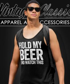 Hold My Beer And Watch This Funny Drinking Tank Top Racerback
