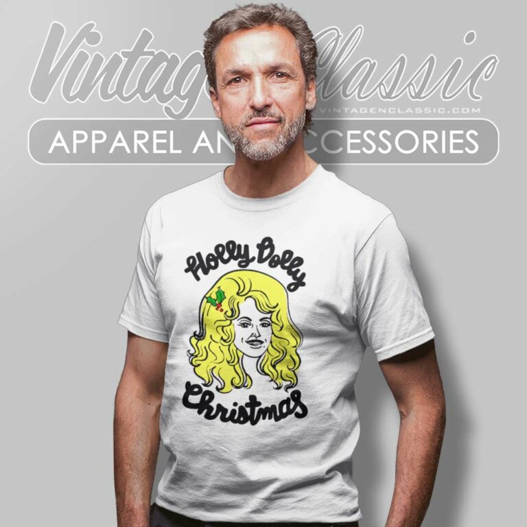Holly Dolly Christmas T Shirt Holly Dolly Christmas T Shirt