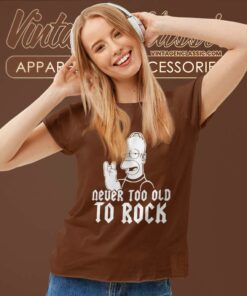 Homer Simpson Never Too Old To Rock Women TShirt