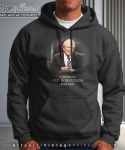 Honoring Pat Robertson 1930 2023 Hoodie