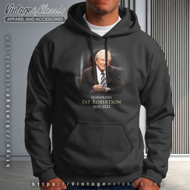 Honoring Pat Robertson 1930 2023 Hoodie Honoring Pat Robertson 1930 2023 Hoodie