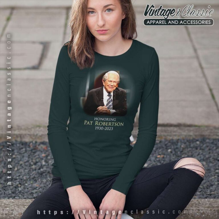 Honoring Pat Robertson 1930 2023 Long Sleeve Tee Honoring Pat Robertson 1930 2023 Long Sleeve Tee