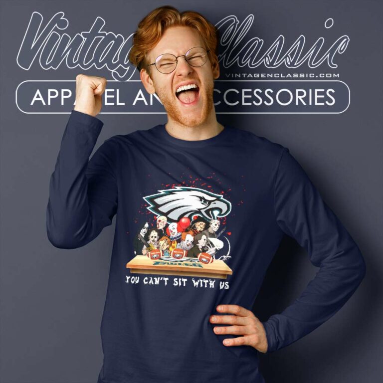 Horror You Cant Sit With Us Philadelphia Eagles Long Sleeve Tee Horror You Cant Sit With Us Philadelphia Eagles Long Sleeve Tee