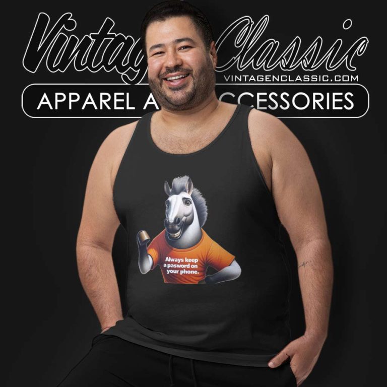 Horse Video Shirt Always Keep A Password On Your Phone Tank Top Racerback Horse Video Shirt Always Keep A Password On Your Phone Tank Top Racerback