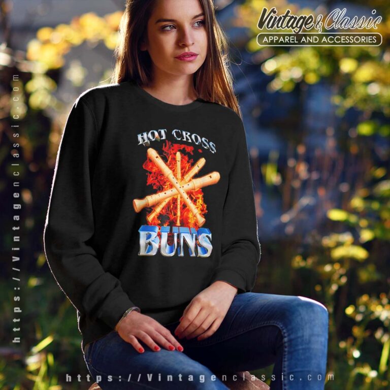 Hot Cross Buns Shirt Easter Day Gift Sweatshirt Hot Cross Buns Shirt Easter Day Gift Sweatshirt