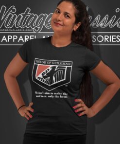 House Of Heileman Shirt We Dont Aim To Make The Most Beer Only The Best Women T Shirt