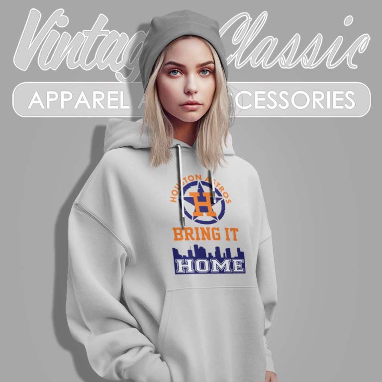 Houston Astros Bring It Home Hoodie Houston Astros Bring It Home Hoodie