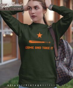 Houston Astros Come And Take It Sweatshirt