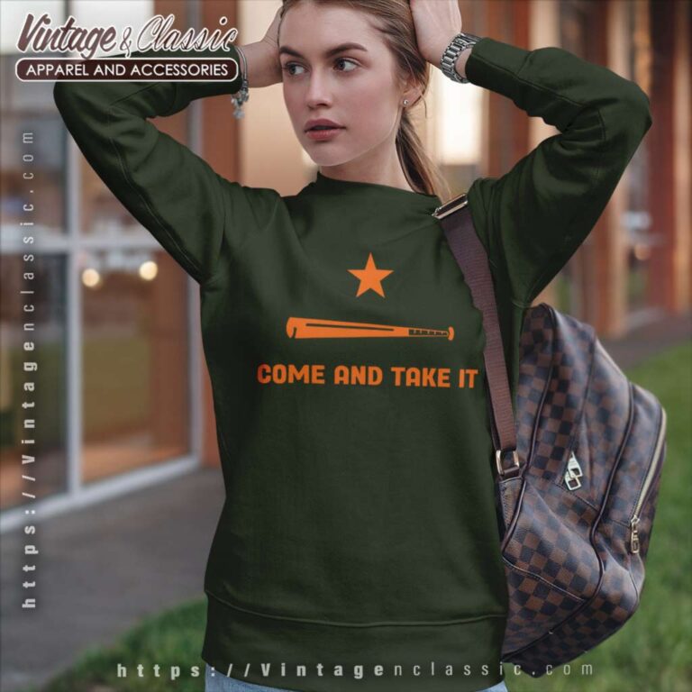 Houston Astros Come And Take It Sweatshirt Houston Astros Come And Take It Sweatshirt