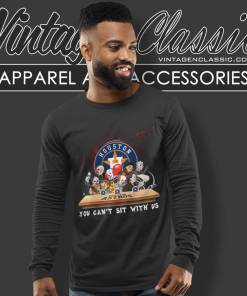 Houston Astros Horror Movies You Cant Sit With Us Halloween Long Sleeve Tee