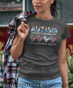 Houston Texans Autism Its Not A Disability Its A Different Ability Women TShirt