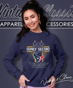 Houston Texans God First Family Second Then NFL Shirt