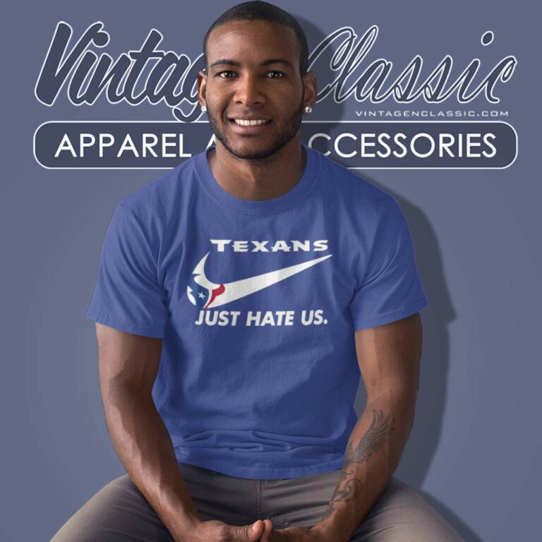 Houston Texans Nike Just Hate Us T Shirt Houston Texans Nike Just Hate Us T Shirt