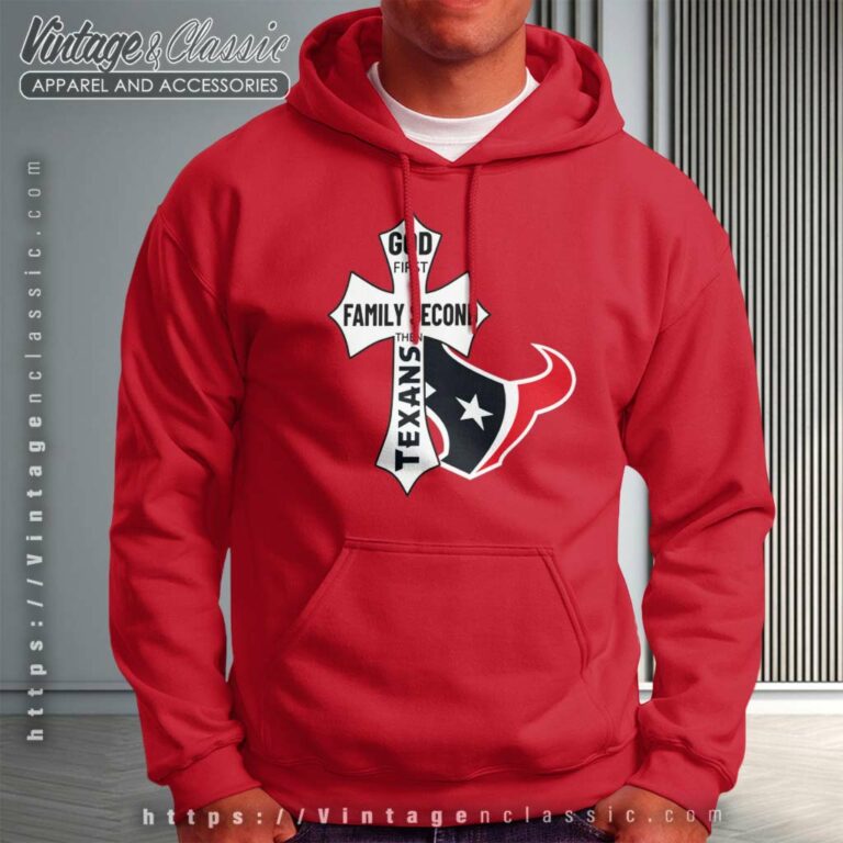 Houston Texans Shirt God First Family Second Hoodie Houston Texans Shirt God First Family Second Hoodie