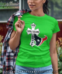 Houston Texans Shirt God First Family Second 6 Houston Texans Shirt God First Family Second Women TShirt