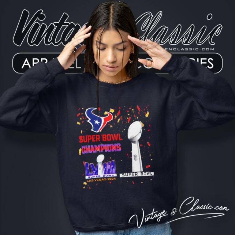 Houston Texans Shirt Super Bowl Champions Lviii Las Vegas 2024 Sweatshirt Houston Texans Shirt Super Bowl Champions Lviii Las Vegas 2024 Sweatshirt