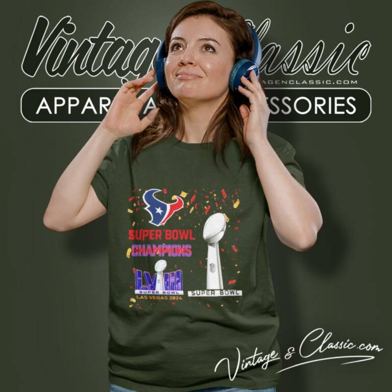 Houston Texans Shirt Super Bowl Champions Lviii Las Vegas 2024 Women T Shirt Houston Texans Shirt Super Bowl Champions Lviii Las Vegas 2024 Women T Shirt