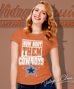 How Bout Them Cowboys Women T Shirt