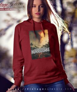 Hurriquake Shirt Just When They Thought It Couldnt Get Worse Hurriquake Hoodie