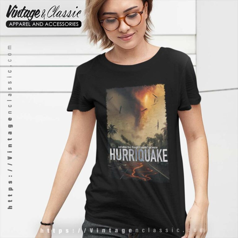 Hurriquake Shirt Just When They Thought It Couldnt Get Worse Hurriquake Women TShirt Hurriquake Shirt Just When They Thought It Couldnt Get Worse Hurriquake Women TShirt