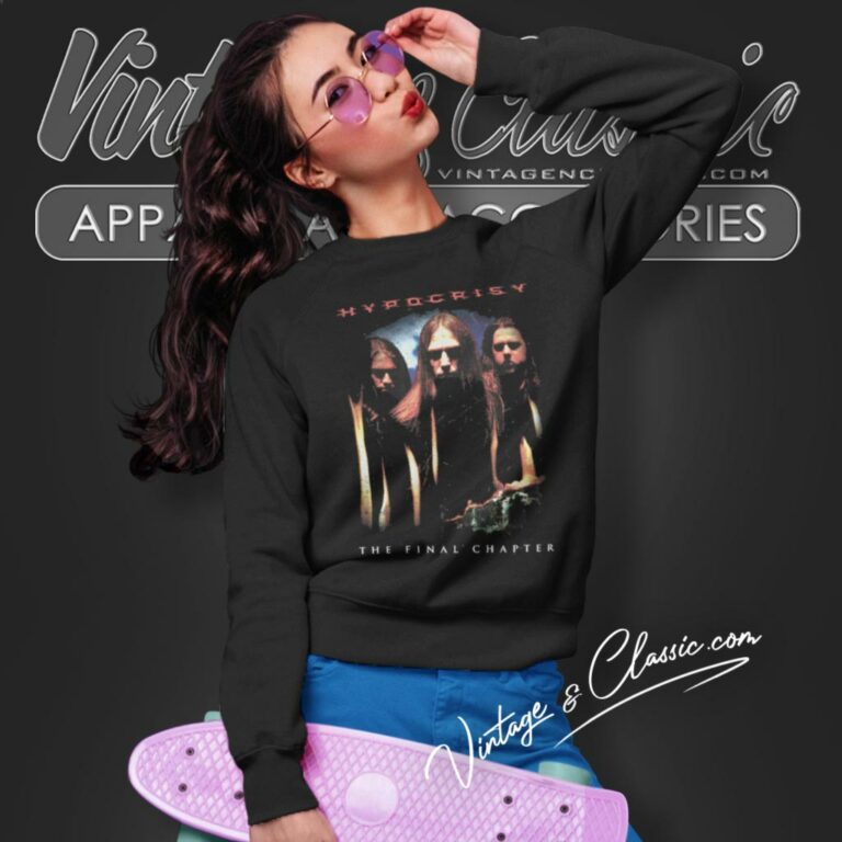 Hypocrisy Shirt The Final Chapter Sweatshirt Hypocrisy Shirt The Final Chapter Sweatshirt