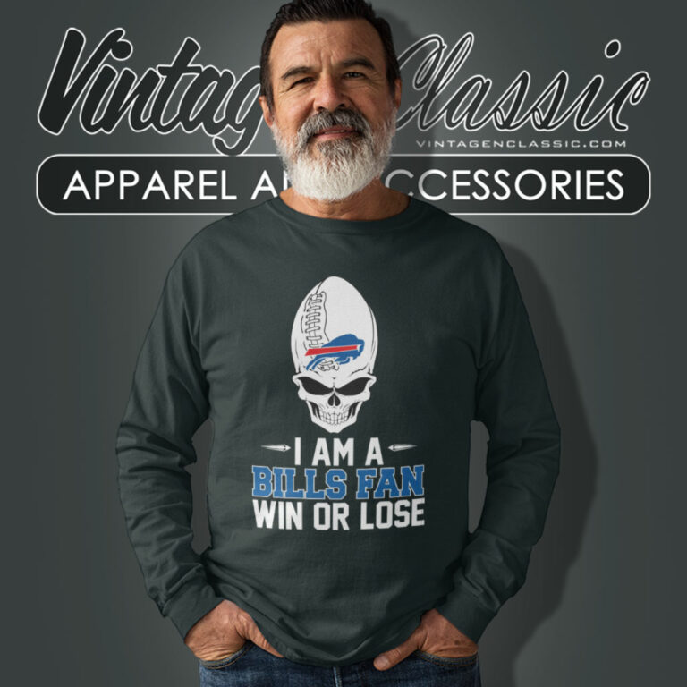 I Am A Buffalo Bills Win Or Lose Long Sleeve Tee I Am A Buffalo Bills Win Or Lose Long Sleeve Tee