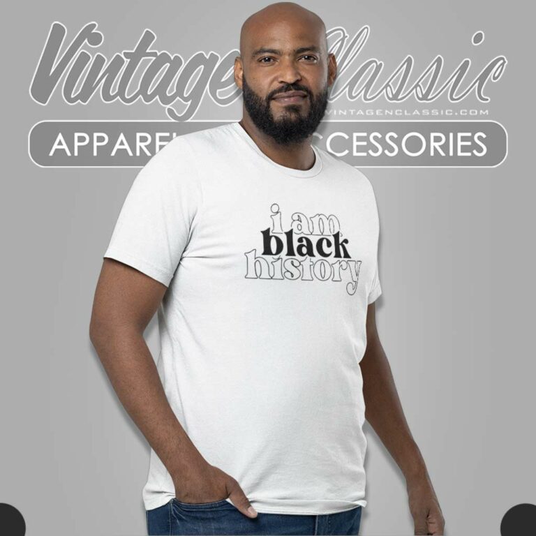 I Am Black History Shirt African American T Shirt I Am Black History Shirt African American T Shirt