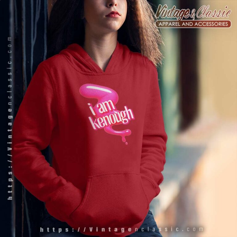 I Am Kenough Barbie Movie Quotes Hoodie I Am Kenough Barbie Movie Quotes Hoodie
