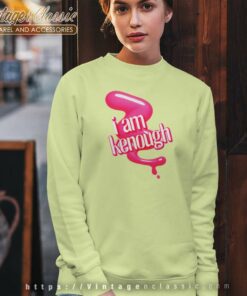 I Am Kenough Barbie Movie Quotes Sweatshirt