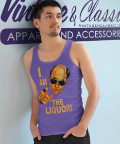 I Am The Liquor Jim Lahey Version Shirt 4 I Am The Liquor Jim Lahey Version Tank Top Racerback