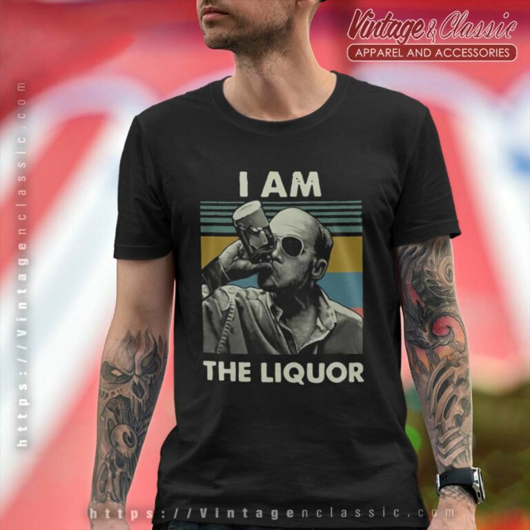 I Am The Liquor Shirt Jim Lahey Trailer Park Boys T Shirt I Am The Liquor Shirt Jim Lahey Trailer Park Boys T Shirt