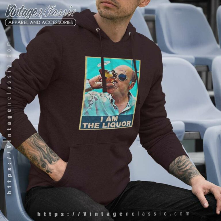 I Am The Liquor Shirt Mr Jim Lahey Trailer Park Boys Season 5 Hoodie I Am The Liquor Shirt Mr Jim Lahey Trailer Park Boys Season 5 Hoodie