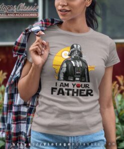 I Am Your Father Shirt Darth Vader Star War Family Women TShirt