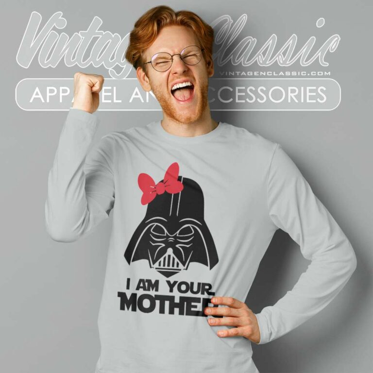 I Am Your Mother Star Wars Darth Vader Long Sleeve Tee I Am Your Mother Star Wars Darth Vader Long Sleeve Tee