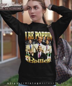 I Be Poppin Bottles Shannon Sharpe Sweatshirt