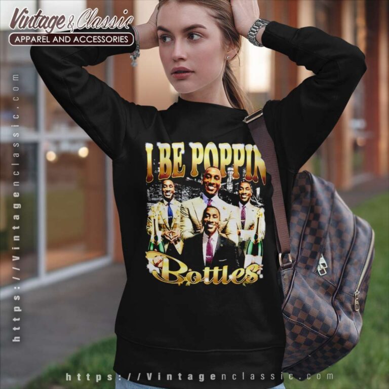 I Be Poppin Bottles Shannon Sharpe Sweatshirt I Be Poppin Bottles Shannon Sharpe Sweatshirt