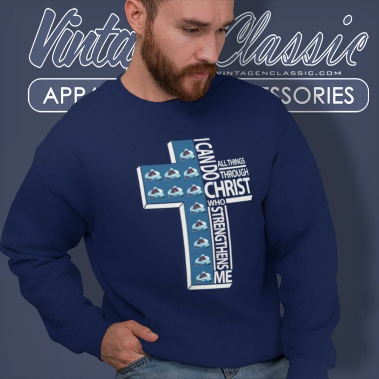 I Can Do All Things Through Christ Colorado Avalanche Sweatshirt I Can Do All Things Through Christ Colorado Avalanche Sweatshirt