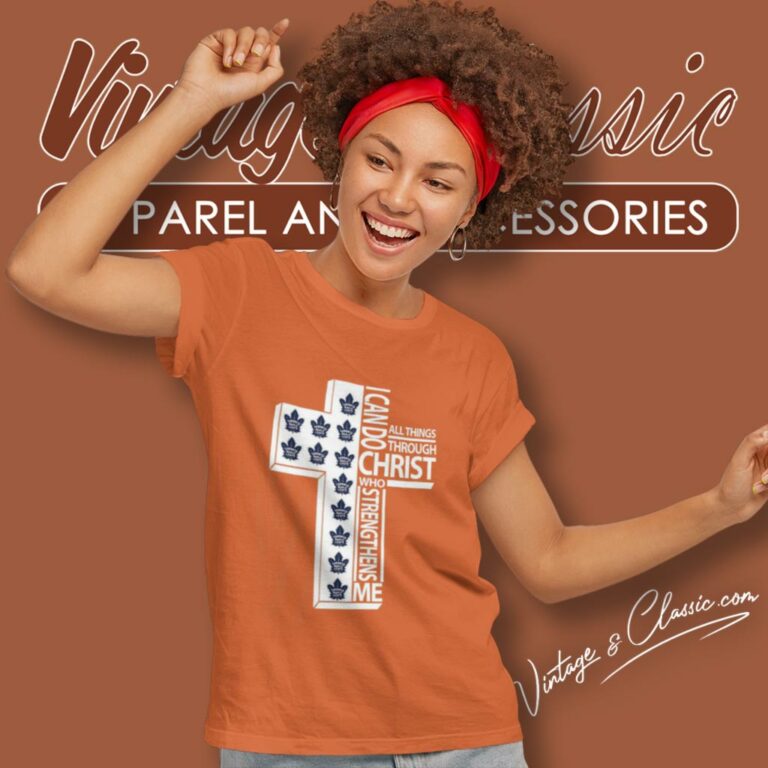 I Can Do All Things Through Christ Toronto Maple Leafs Women T Shirt I Can Do All Things Through Christ Toronto Maple Leafs Women T Shirt