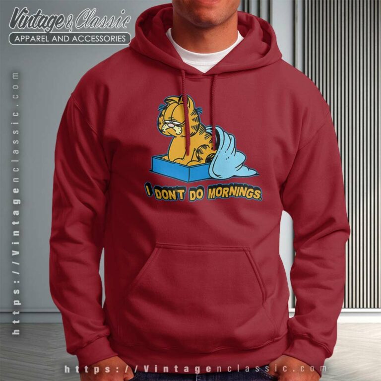 I Dont Do Mornings Garfield Hoodie I Dont Do Mornings Garfield Hoodie